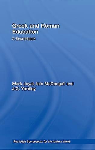 Greek and Roman Education: A Sourcebook