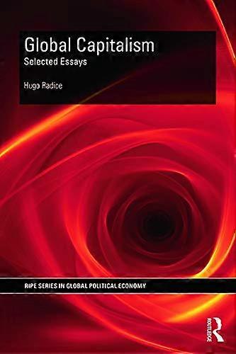 Global Capitalism: Selected Essays