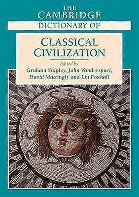 The Cambridge Dictionary of Classical Civilization