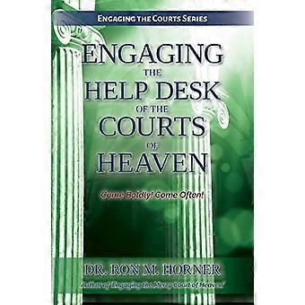 Engaging the Help Desk of the Courts of Heaven
