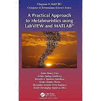 En praktisk tilnærming til metaheuristikk ved hjelp av LabVIEW og MATLAB (R) (Chapman & Hall/CRC Computer and Information Science Series)