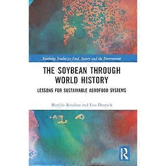 La soja a través de la historia mundial: lecciones para sistemas agroalimentarios sostenibles (Routledge Studies in Food, Society and the Environment)