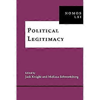 Politisk legitimitet: NOMOS LXI (NOMOS - American Society for Political and Legal Philosophy)