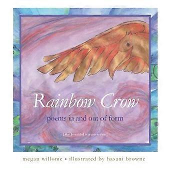Rainbow Crow : Gedichte in und außerhalb der Form: [Die schöne Wissenschaftsreihe]