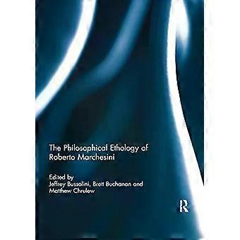 The Philosophical Ethology Of Roberto Marchesini - Taylor & Francis Ltd