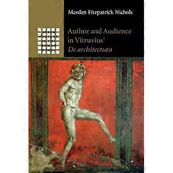 Author And Audience In Vitruvius' De Architectura - Marden Fitzpatrick Nichols