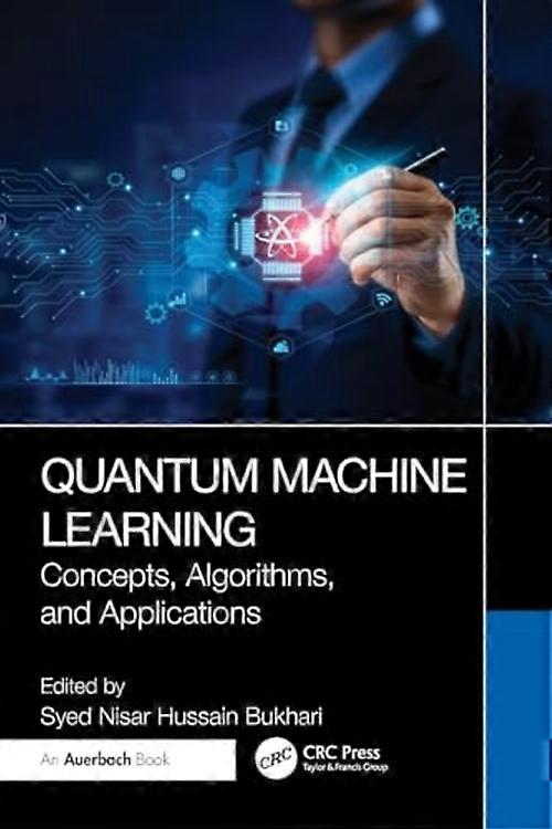 Quantum Machine Learning : Concepts, Algorithms, and Applications