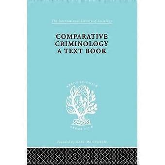 Comparative Criminology A Textbook - Hermann Mannheim