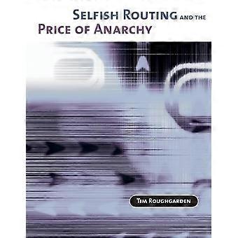 Selfish Routing And The Price Of Anarchy - Tim Roughgarden - Paperback - en Book