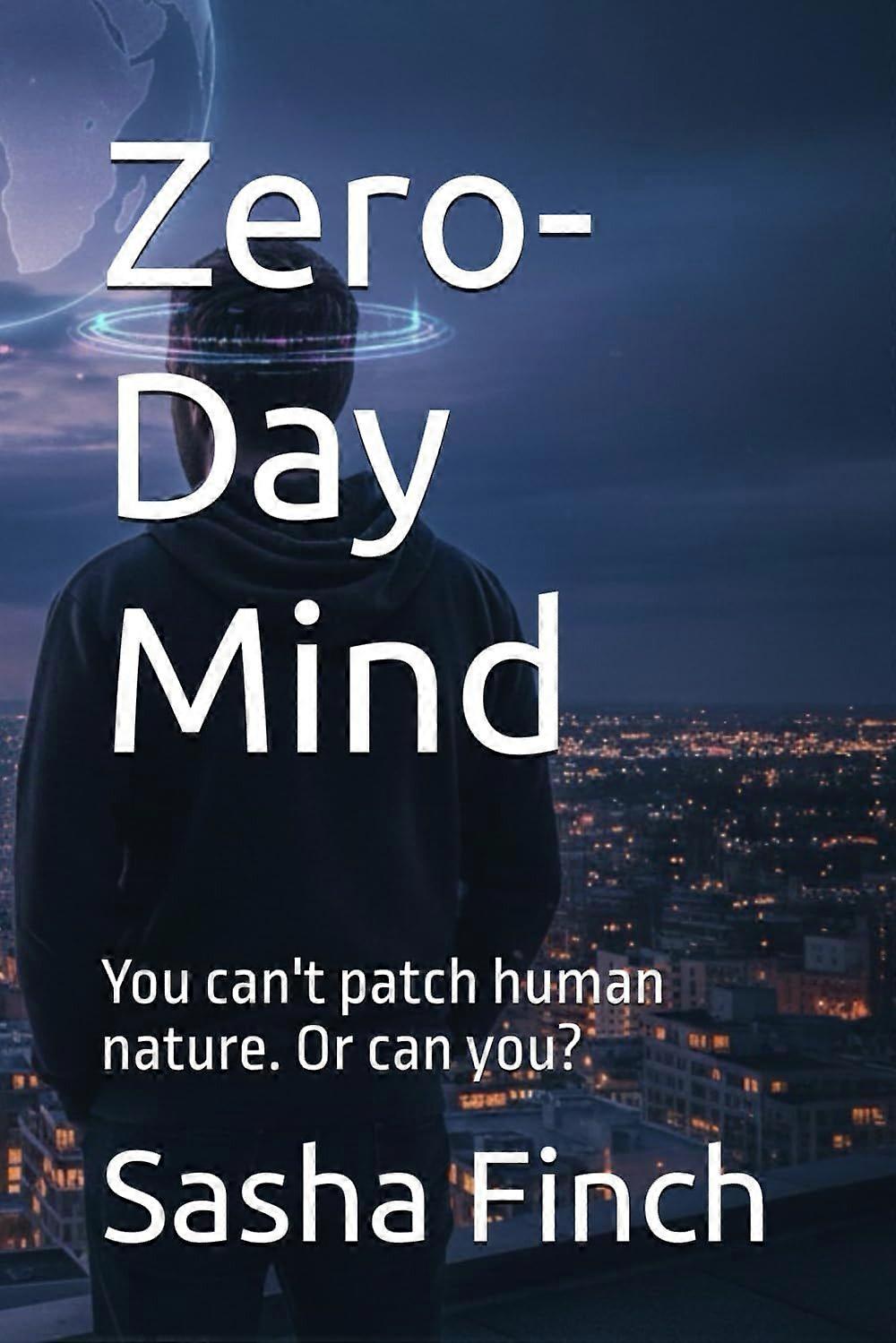 Zero-day mind - you can't patch human nature. or can you