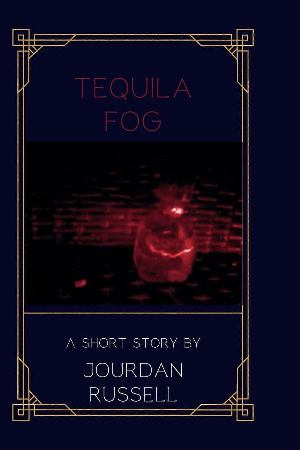 Tequila fog