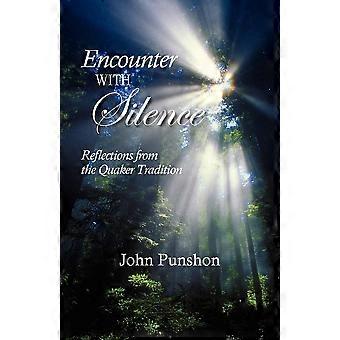 Encounter with silence reflections from the quaker tradition