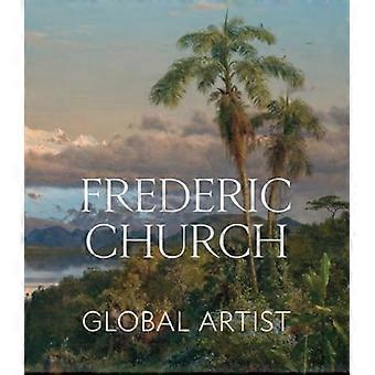 Frederic Church: Global kunstner