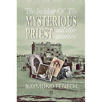 The incident of the mysterious priest and other stories