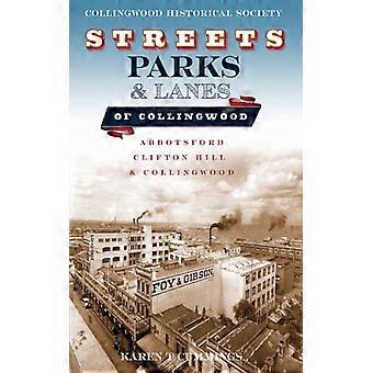 Streets Parks And Lanes Of Collingwood Abbotsford Clifton Hill And Colling - Karen Cummings - Paperback - English Book - History