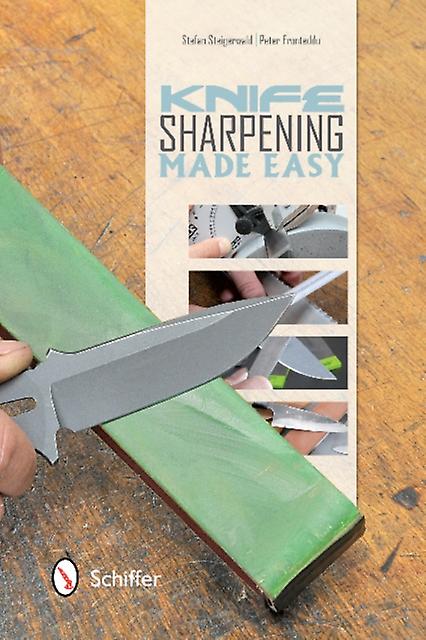 Knife Sharpening Made Easy by Stefan Steigerwald Paperback Book