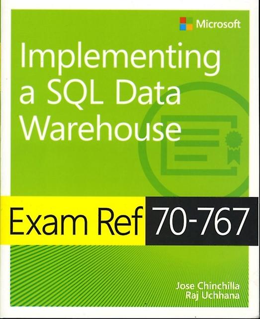 Exam Ref 70-767 Implementing A Sql Data Warehouse by Raj Uchhana Paperback