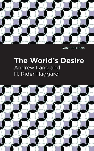 The Worlds Desire by H. Rider Haggard Paperback