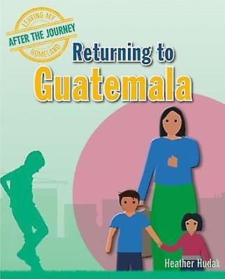 Returning to Guatemala