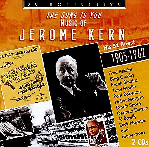 Jerome Kern - Jerome Kern: The Song is You, Music of Jerome Kern [CD]