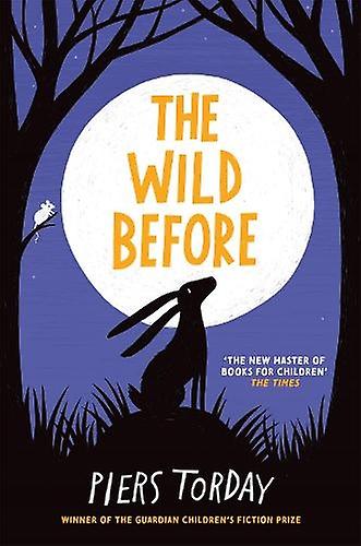 The Wild Before by Piers Torday Paperback Book