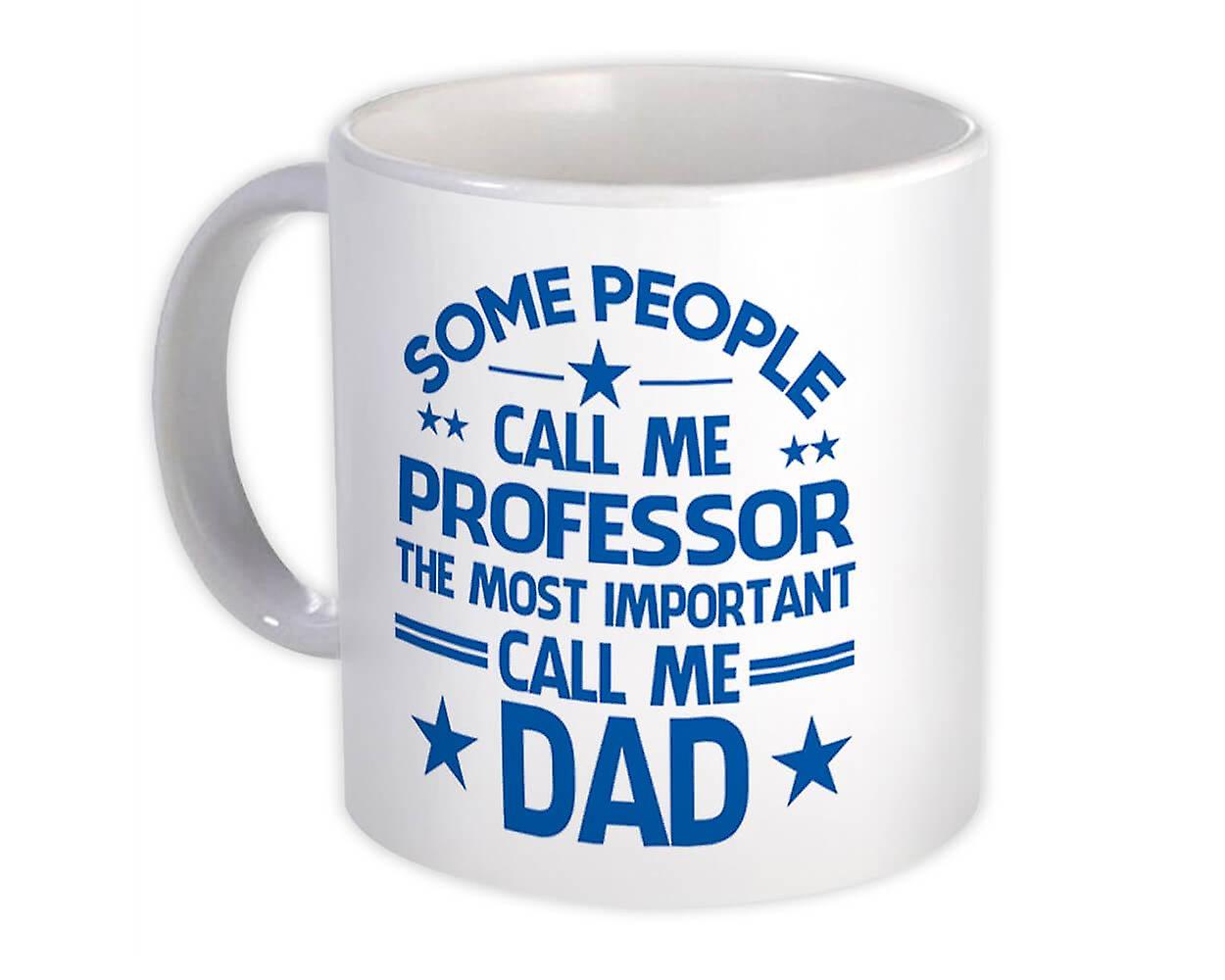 Gift Mug: PROFESSOR Dad Important