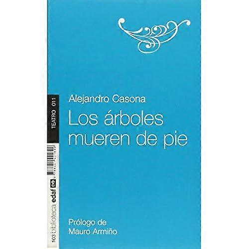Los Arboles Mueren de Pie