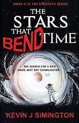 The Stars That Bend Time StarPath Book 2 2