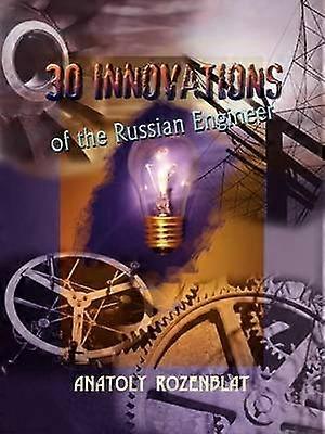 30 Innovations of the Russian Engineer