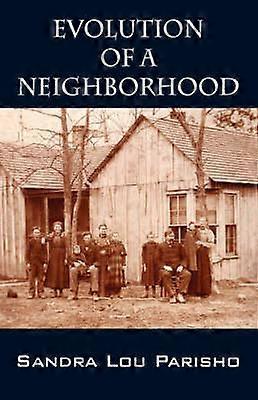 Evolution of a Neighborhood