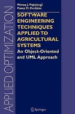 Software Engineering Techniques Applied to Agricultural Systems