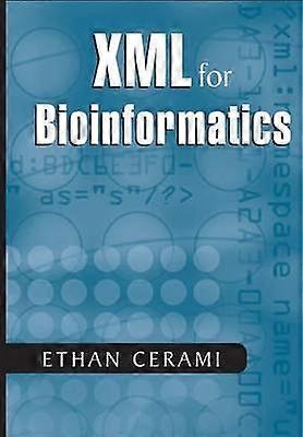 XML for Bioinformatics