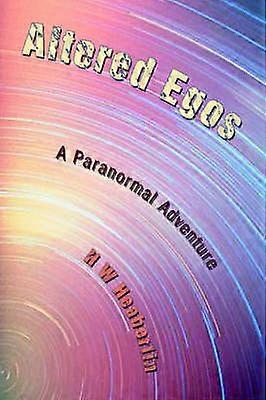 Altered Egos A Paranormal Adventure