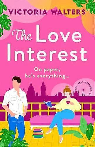 The Love Interest by Victoria Walters Hardback Book