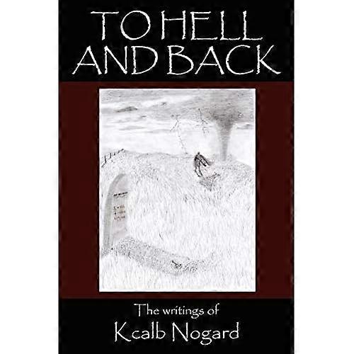 To Hell and Back: the Writings of