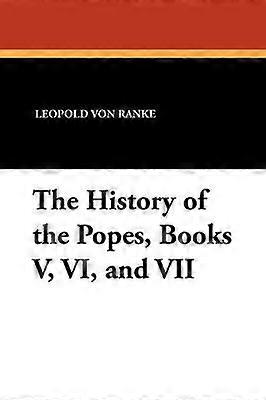 Storia dei Papi Libri V VI e VII