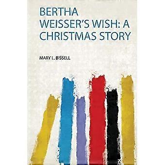 Bertha Weissers ønske: En julehistorie