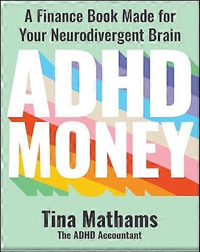Adhd Money - Tina Mathams - Coping with illness and specific health conditions - John Wiley & Sons - Paperback