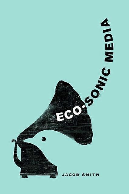Ecosonic Media by Jacob Smith Paperback Book