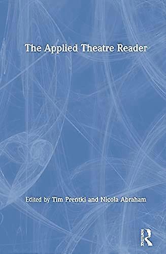 The Applied Theatre Reader