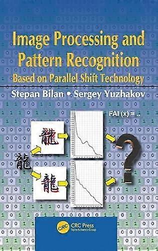 Image Processing and Pattern Recognition Based on Parallel Shift Technology