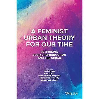 A Feminist Urban Theory For Our Time - Linda Peake