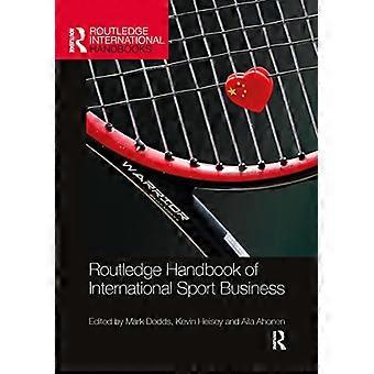 Routledge Handbuch des internationalen Sportgeschäfts (Routledge International Handbooks)