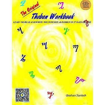Das Original Theban Arbeitsbuch: Lernen Sie, das Hexen-Alphabet in 27 Tagen oder weniger zu lesen und zu schreiben!
