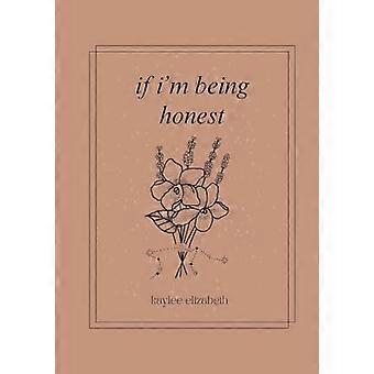 If I ' m Being Honest
