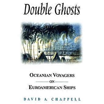 Double Ghosts: Oceanian Voyagers on Euro-American Ships (Lähteet ja tutkimukset maailmanhistoriassa)