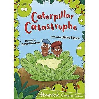Caterpillar Catastrofe: (Lime Chapter Reader)