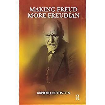 Rendre Freud plus freudien
