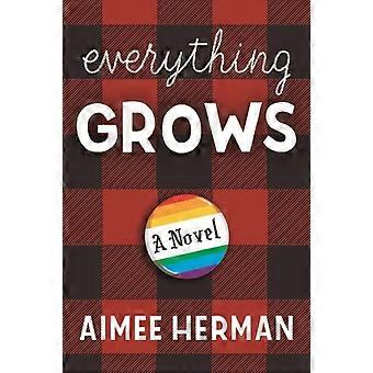 Everything Grows A Novel - Aimee Herman - Paperback - en Book