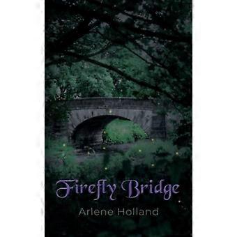 Firefly Bridge - Arlene Holland - Paperback - en Book